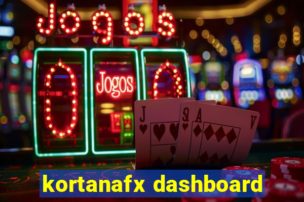 kortanafx dashboard