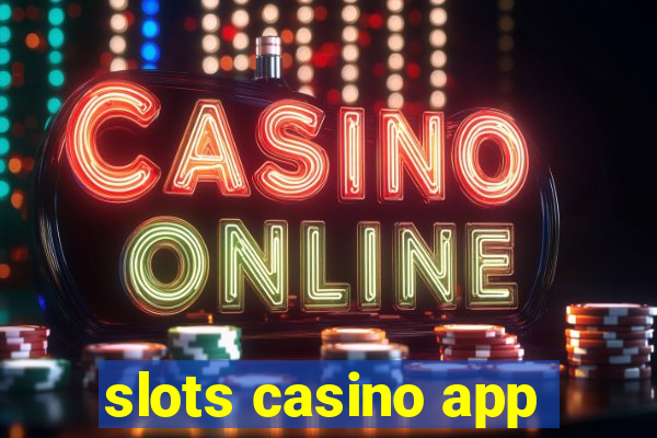 slots casino app