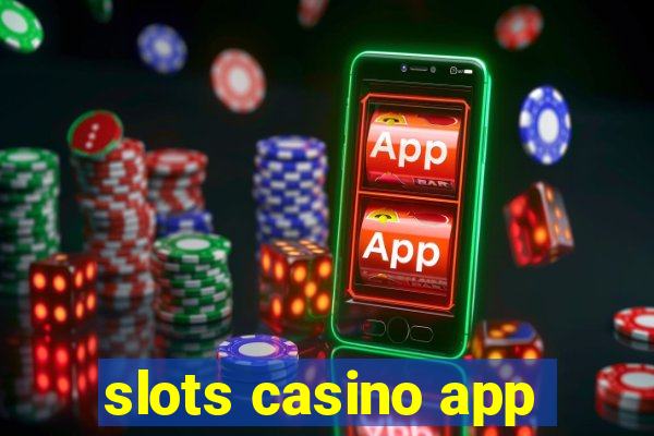 slots casino app