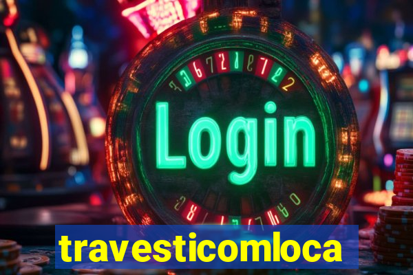 travesticomlocal