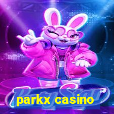 parkx casino