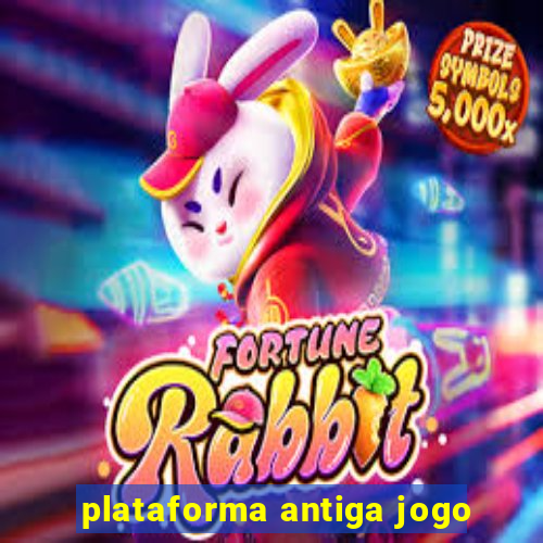 plataforma antiga jogo