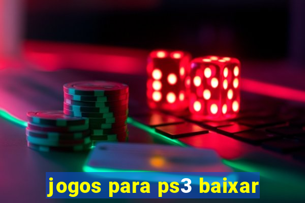 jogos para ps3 baixar