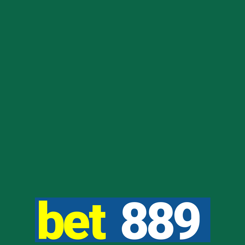 bet 889