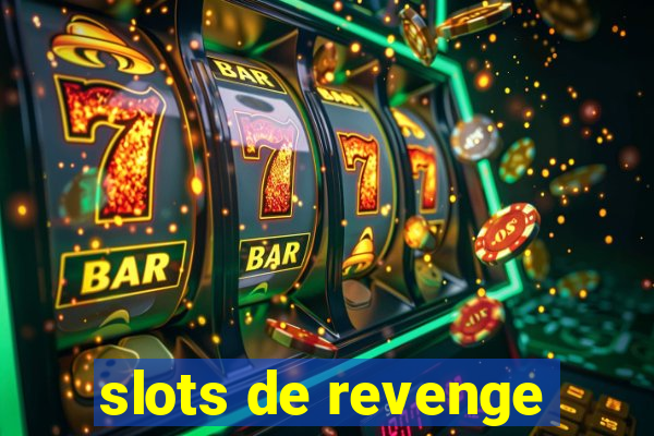 slots de revenge