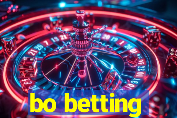 bo betting