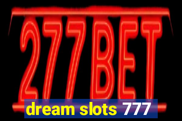 dream slots 777