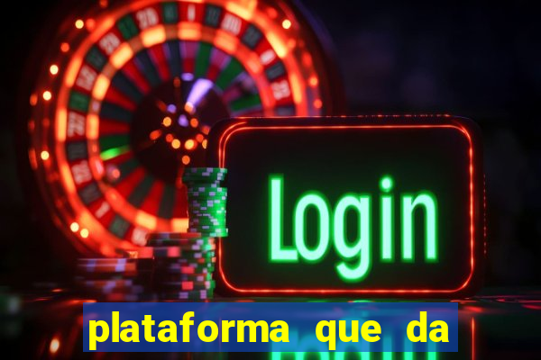 plataforma que da rodadas gratis