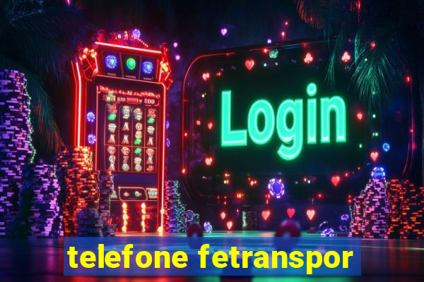 telefone fetranspor