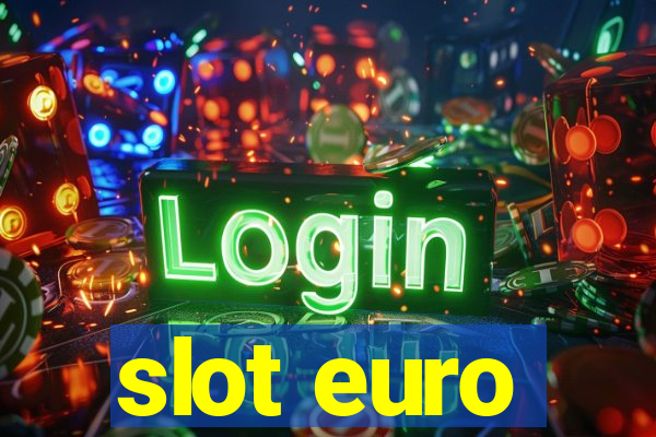 slot euro