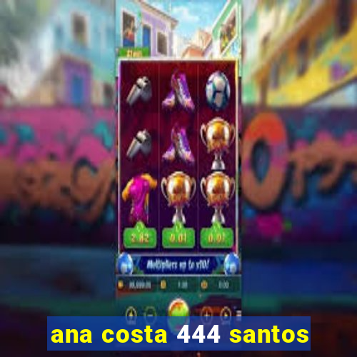 ana costa 444 santos