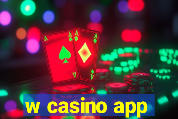 w casino app