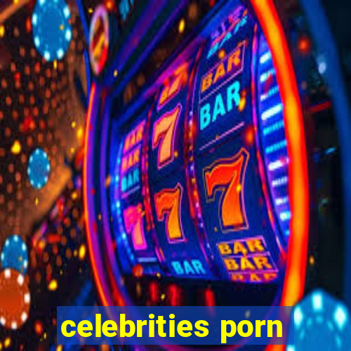 celebrities porn