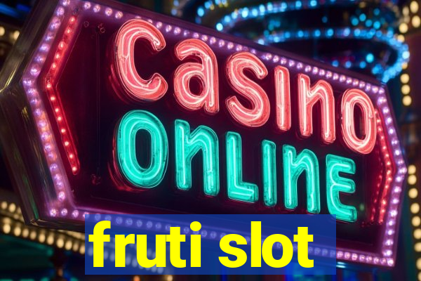 fruti slot