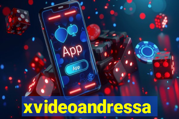 xvideoandressa