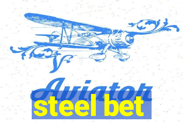 steel bet