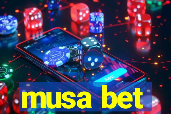 musa bet