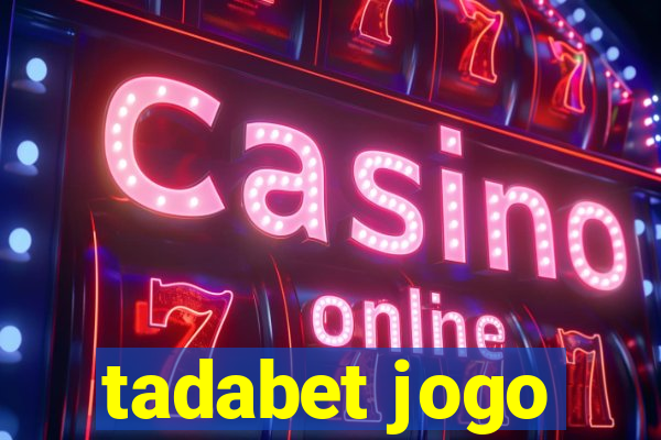 tadabet jogo