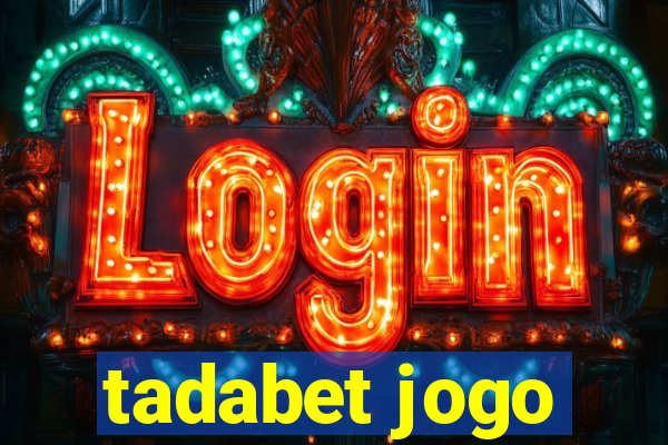 tadabet jogo