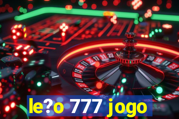 le?o 777 jogo