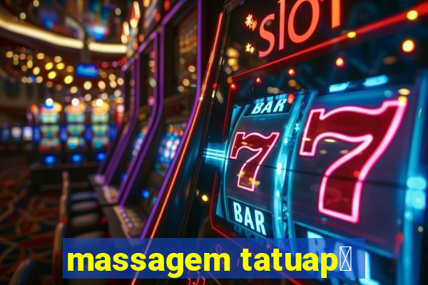 massagem tatuap茅