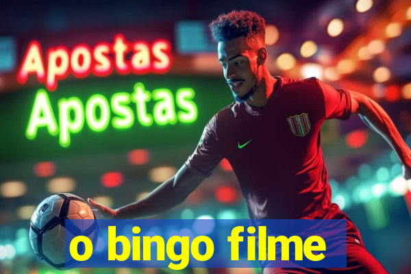 o bingo filme