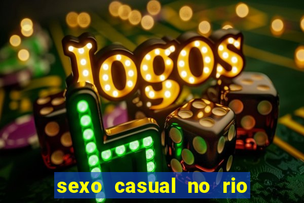 sexo casual no rio de janeiro