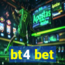 bt4 bet