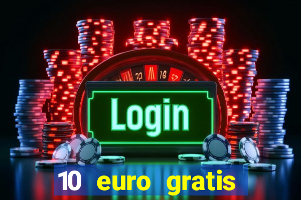 10 euro gratis casino no deposit