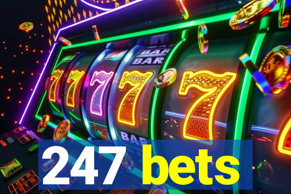 247 bets