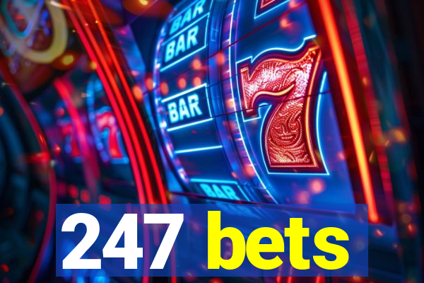 247 bets