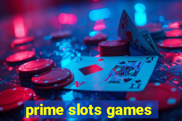 prime slots games