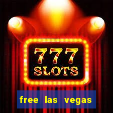 free las vegas slot machines