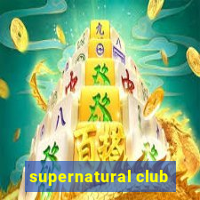 supernatural club