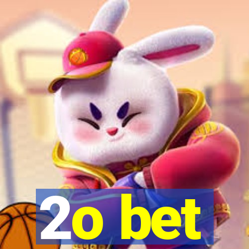 2o bet