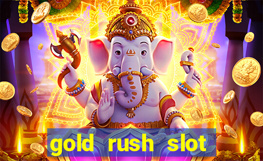 gold rush slot free play