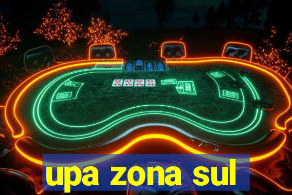 upa zona sul