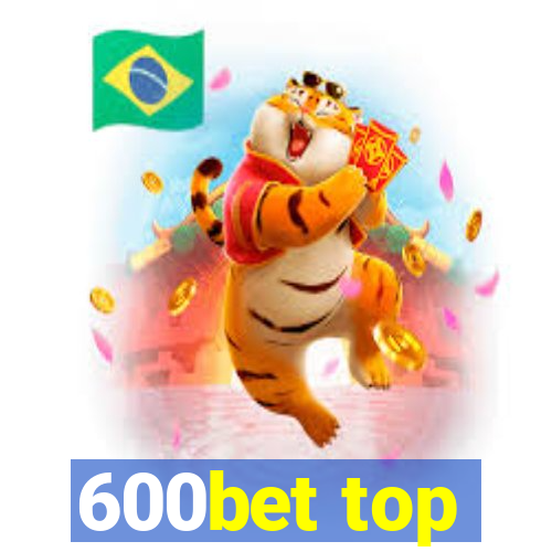 600bet top