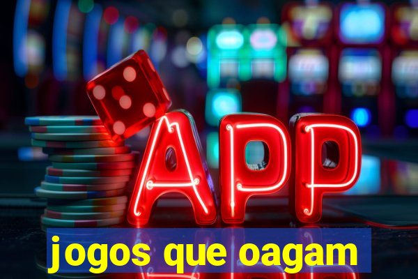 jogos que oagam