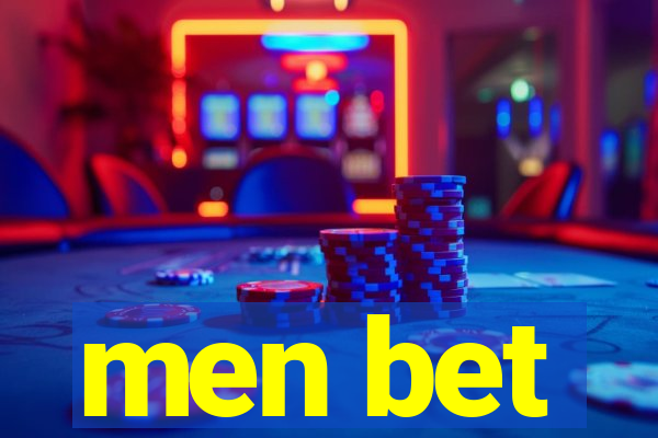 men bet