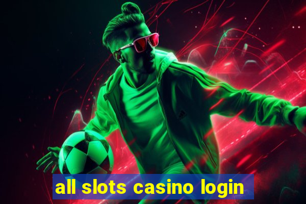 all slots casino login