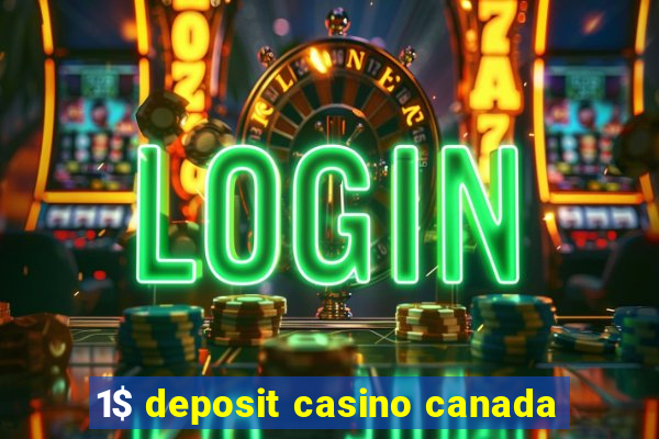 1$ deposit casino canada