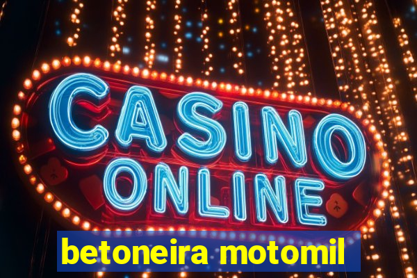 betoneira motomil