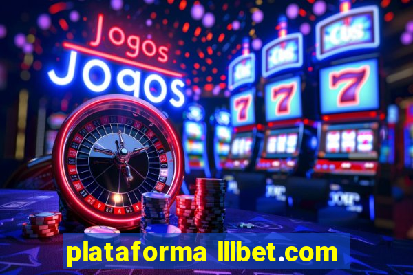 plataforma lllbet.com