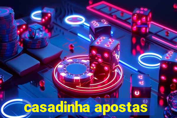 casadinha apostas