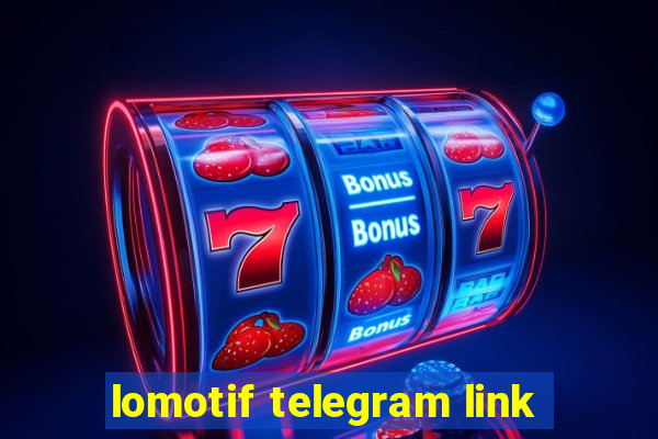 lomotif telegram link