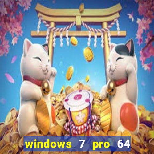 windows 7 pro 64 bits iso download