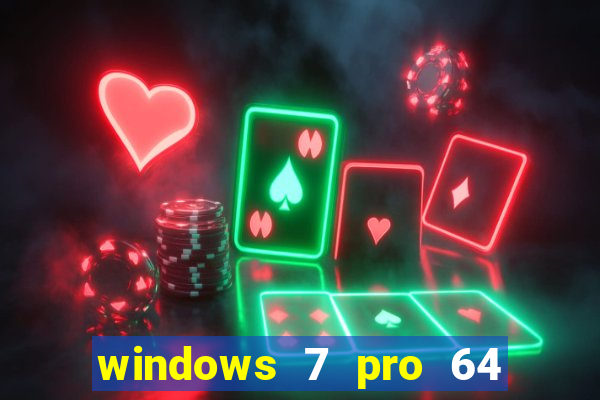 windows 7 pro 64 bits iso download