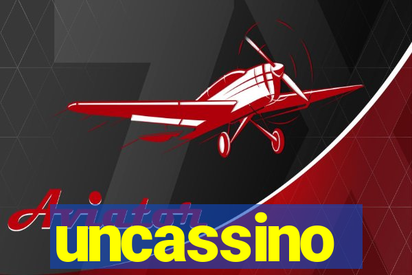 uncassino