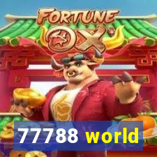 77788 world